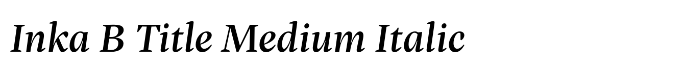Inka B Title Medium Italic